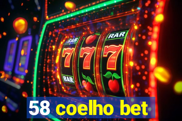 58 coelho bet